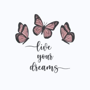 Live Your Dreams Butterflies Machine Embroidery Design, Butterfly Quote Embroidery File