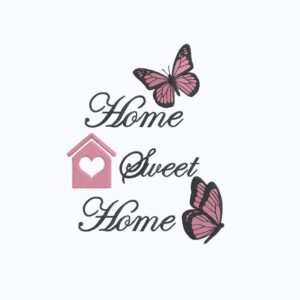 Butterfly Home Sweet Home Machine Embroidery Design, Home And Family Embroidery File