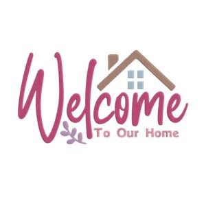 Welcome To Our Home Roof Machine Embroidery Design, Home And Family Embroidery File